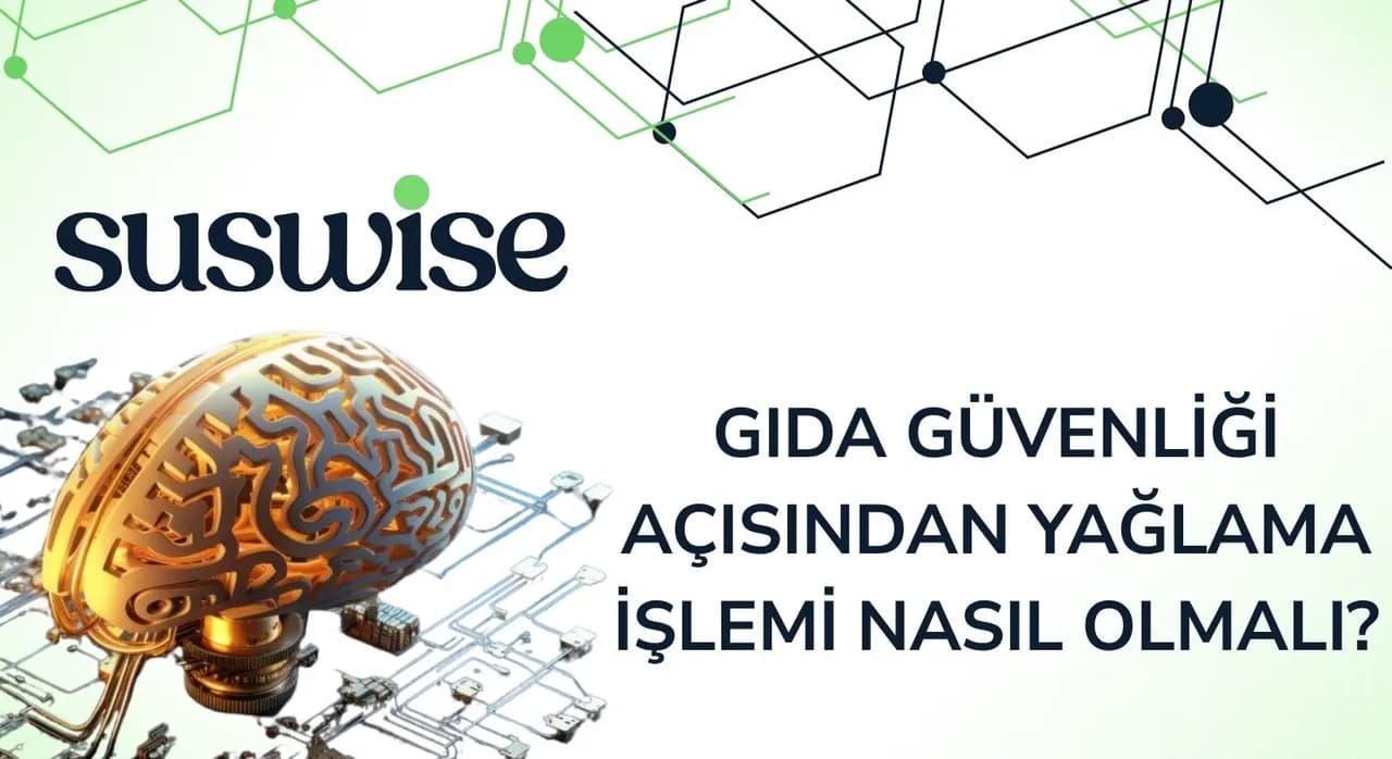 GIDA GÜVENLİĞİNDE YAĞLAMA TEHLİKESİ: BAŞLICA RİSKLER